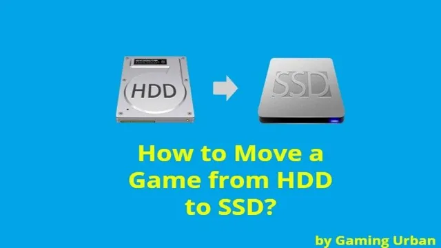 how do i move games from ssd to hdd