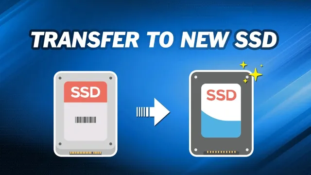 how do i transfer my stuff to my ssd drive