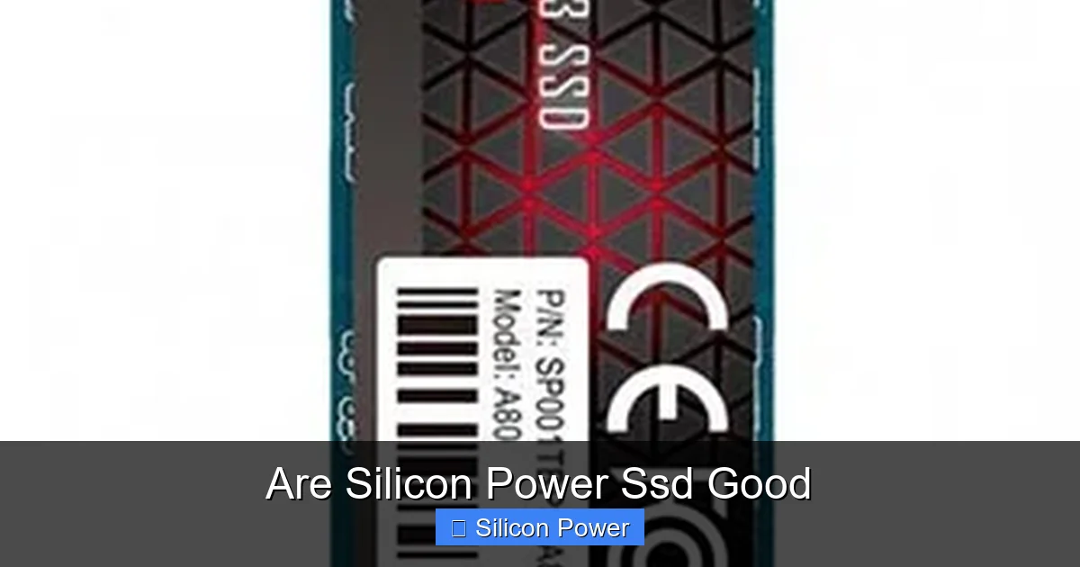 Are Silicon Power Ssd Good