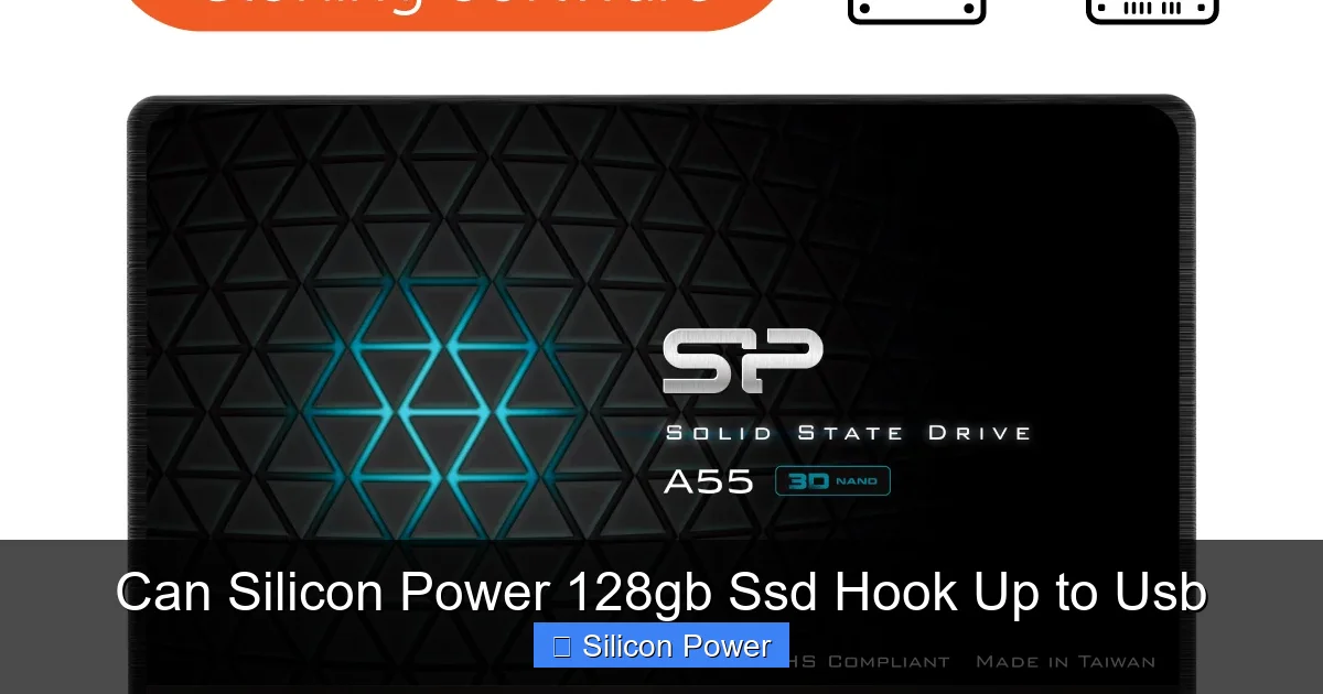 Can Silicon Power 128gb Ssd Hook Up to Usb