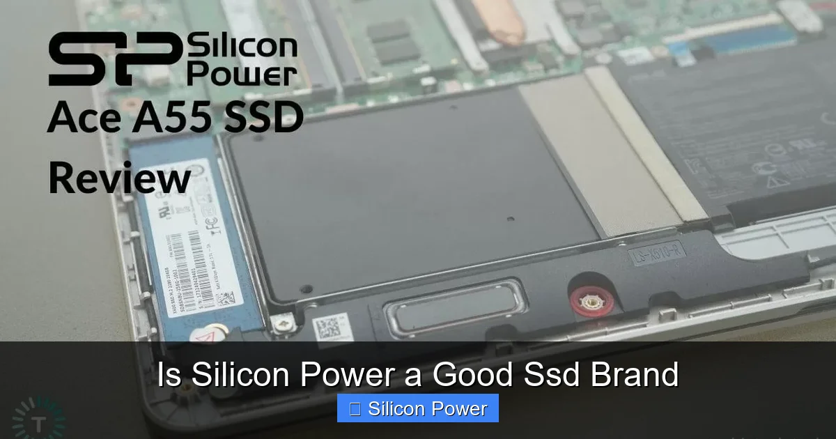 Is Silicon Power a Good Ssd Brand