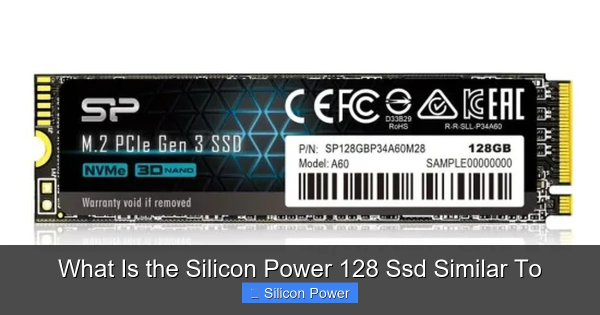 What Is the Silicon Power 128 Ssd Similar To