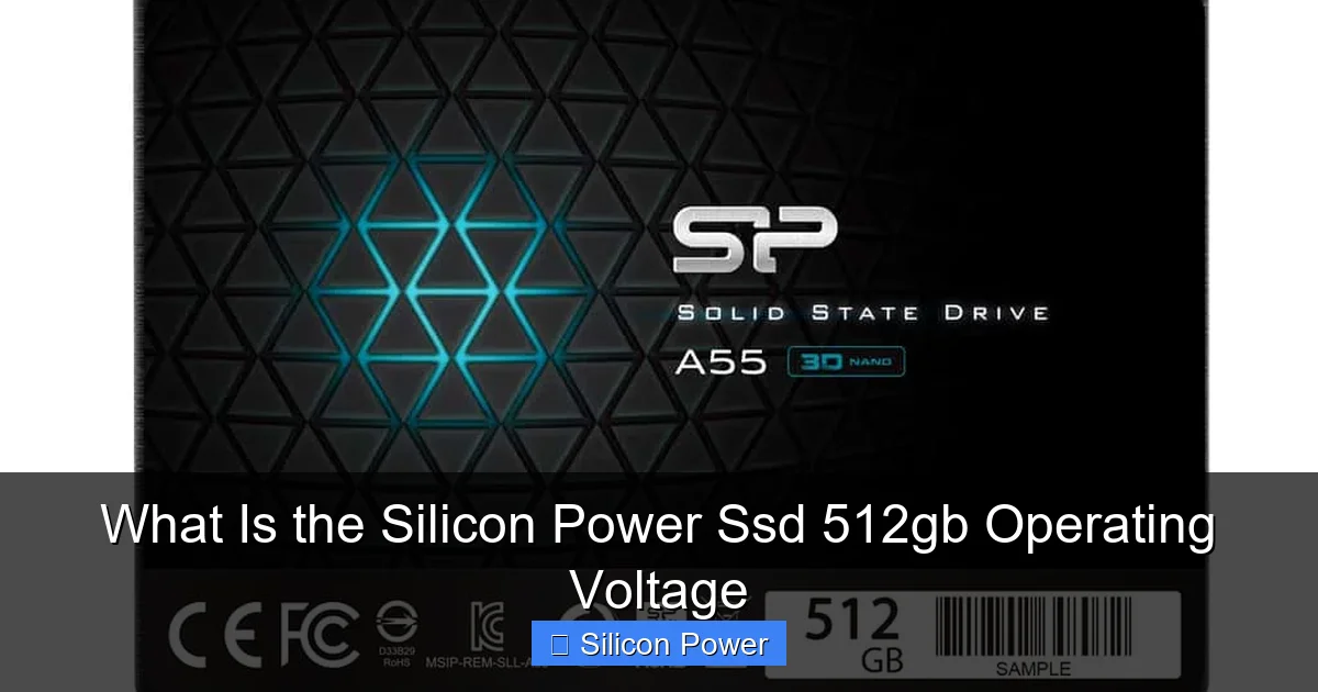 What Is the Silicon Power Ssd 512gb Operating Voltage