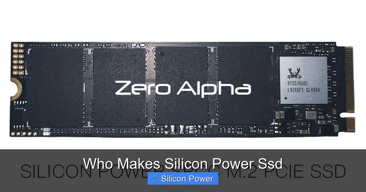 Who Makes Silicon Power Ssd